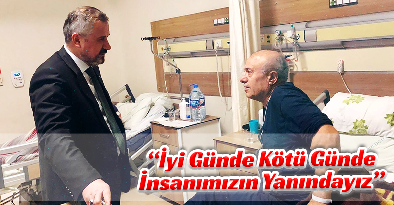 "İyi Günde Kötü Günde İnsanımızın Yanındayız"