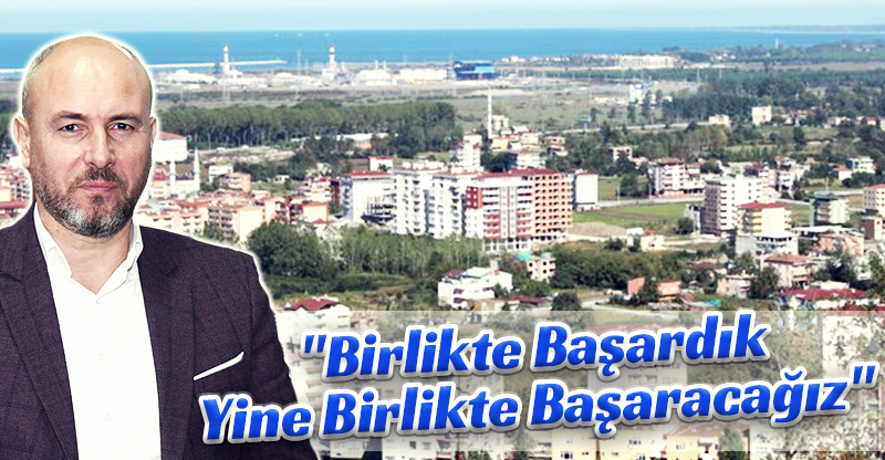 "Birlikte Başardık Yine Birlikte Başaracağız"