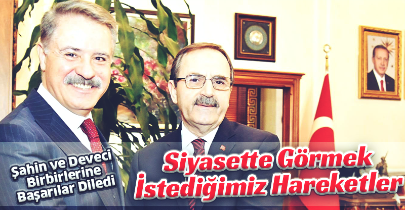 Siyasette Görmek İstediğimiz Hareketler