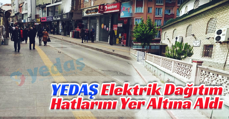 YEDAŞ, Elektrik Dağıtım Hatlarını Yer altına Aldı