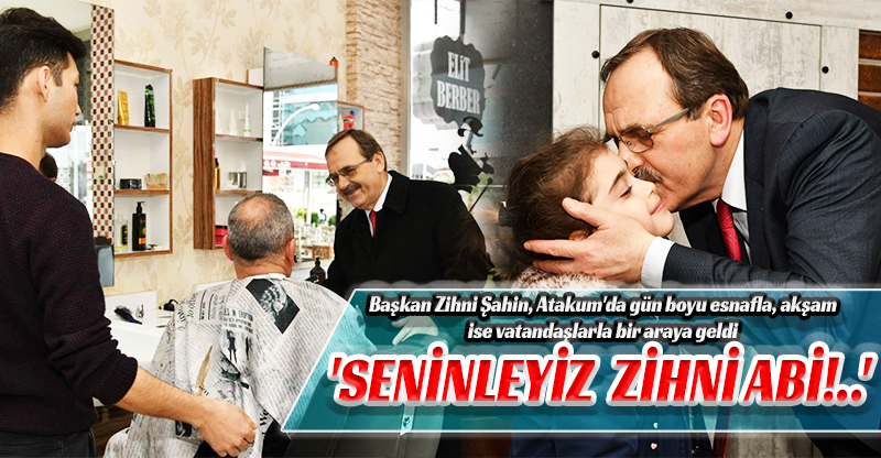 'SENİNLEYİZ  ZİHNİ ABİ!..'