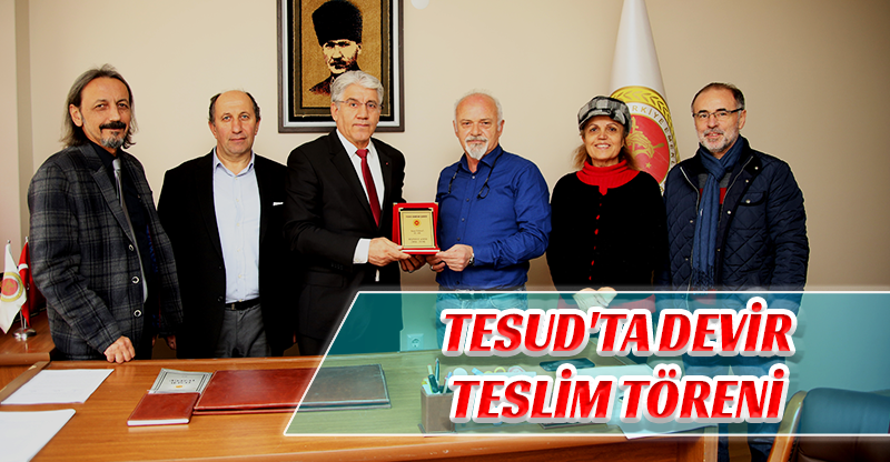 TESUD'TA DEVİR TESLİM TÖRENİ