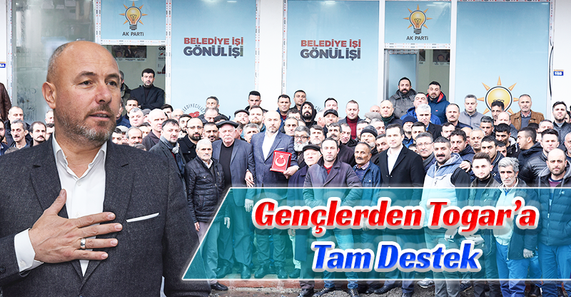 Gençlerden Togar’a Tam Destek