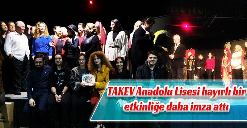 TAKEV Anadolu Lisesi hayırlı bir etkinliğe daha imza attı