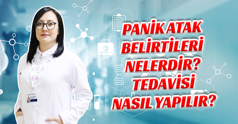 Panik Atak Belirtileri Nelerdir? Tedavisi nasıl yapılır?