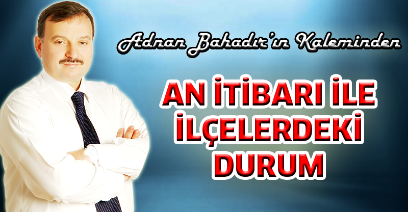 Adnan Bahadır'ın Kaleminden