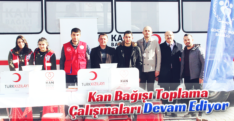 Kan Bağışı Toplama Çalışmaları Devam Ediyor