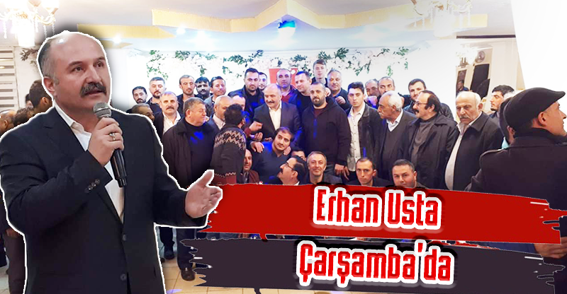 Erhan Usta  Çarşamba’da