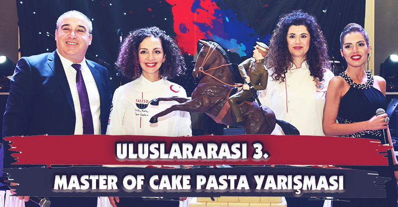 Uluslararası 3. Master Of Cake Pasta Yarışması