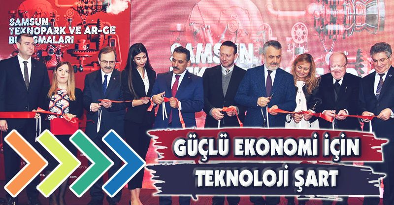 GÜÇLÜ EKONOMİ İÇİN TEKNOLOJİ ŞART