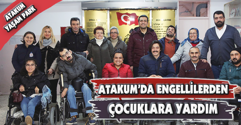 ATAKUM’DA ENGELLİLERDEN ÇOCUKLARA YARDIM
