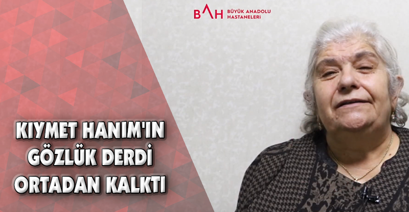 KIYMET HANIM'IN GÖZLÜK DERDİ ORTADAN KALKTI