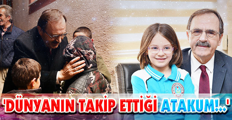 'DÜNYANIN TAKİP ETTİĞİ ATAKUM!..'