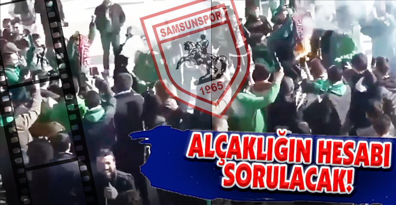 ALÇAKLIĞIN HESABI SORULACAK!