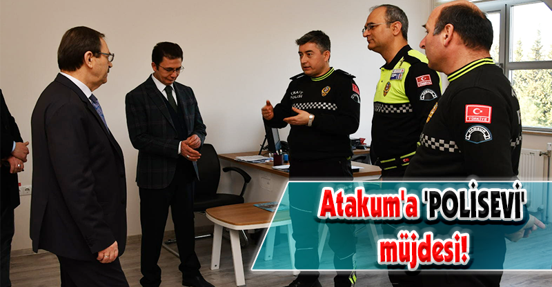 Atakum'a 'POLİSEVİ' müjdesi!