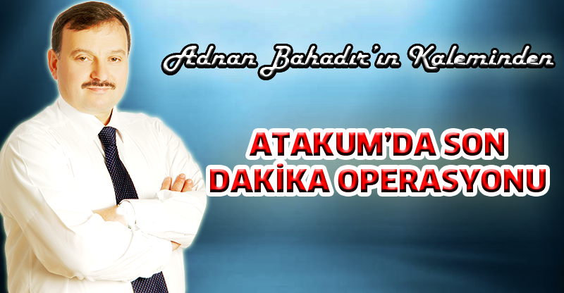 Adnan Bahadır'ın Kaleminden