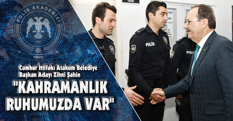 "KAHRAMANLIK RUHUMUZDA VAR"