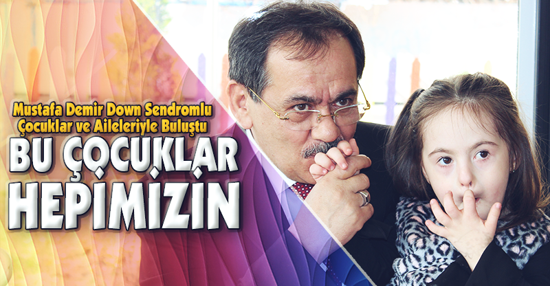 "BU ÇOCUKLAR HEPİMİZİN"