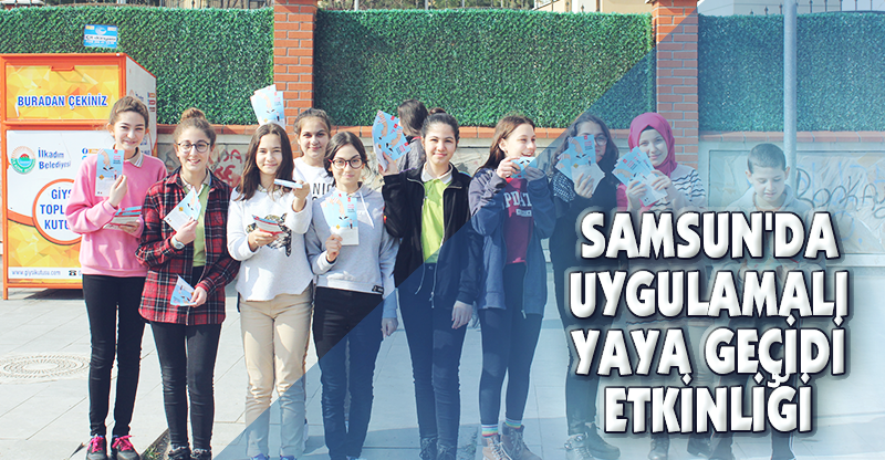 Samsun'da Uygulamalı Yaya Geçidi Etkinliği