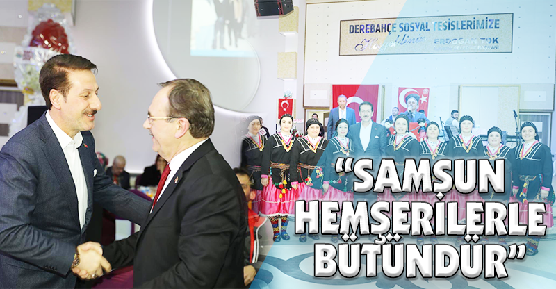 “SAMSUN HEMŞERİLERLE BÜTÜNDÜR”