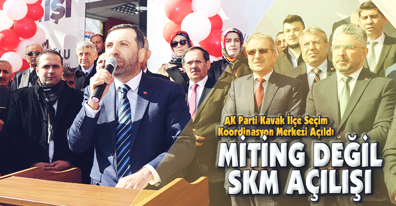 MİTİNG DEĞİL SKM AÇILIŞI