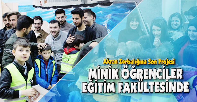MİNİK ÖĞRENCİLER EĞİTİM FAKÜLTESİNDE