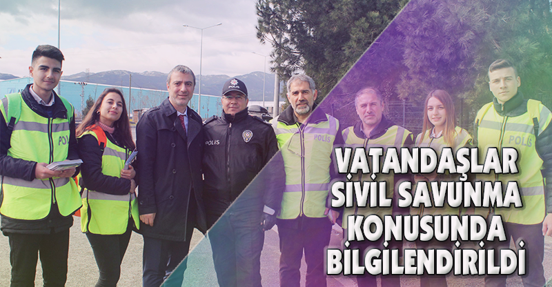 VATANDAŞLAR SİVİL SAVUNMA KONUSUNDA BİLGİLENDİRİLDİ