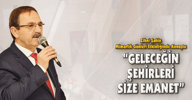 "GELECEĞİN ŞEHİRLERİ SİZE EMANET"