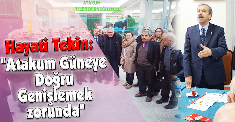 "Atakum Güneye  Doğru  Genişlemek  zorunda"