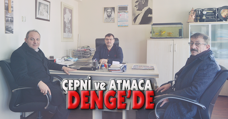 ÇEPNİ VE ATMACA DENGE’DE