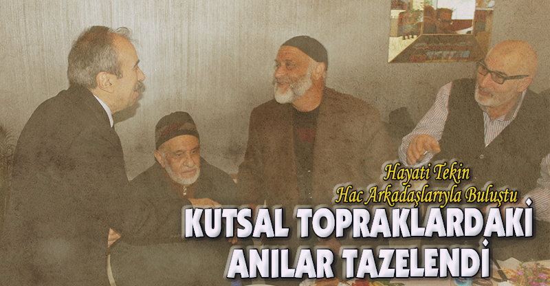 KUTSAL TOPRAKLARDAKİ ANILAR TAZELENDİ