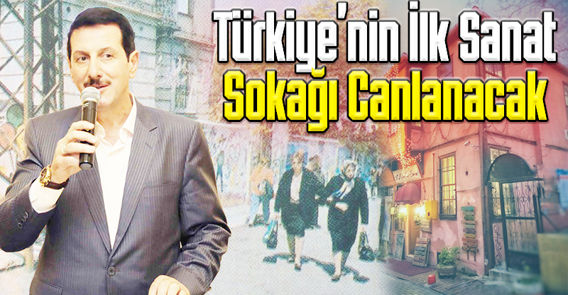 Türkiye’nin İlk Sanat Sokağı Canlanacak