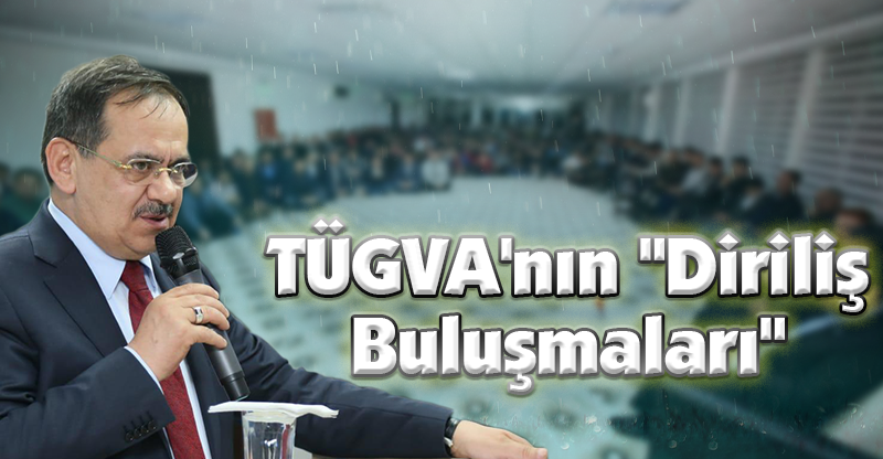 TÜGVA'nın "Diriliş Buluşmaları"