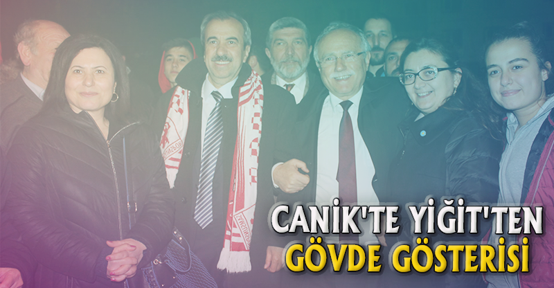 CANİK'TE YİĞİT'TEN GÖVDE GÖSTERİSİ