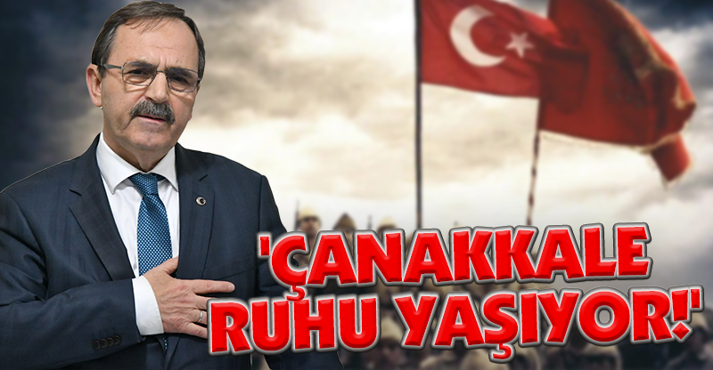 'ÇANAKKALE RUHU YAŞIYOR!..'