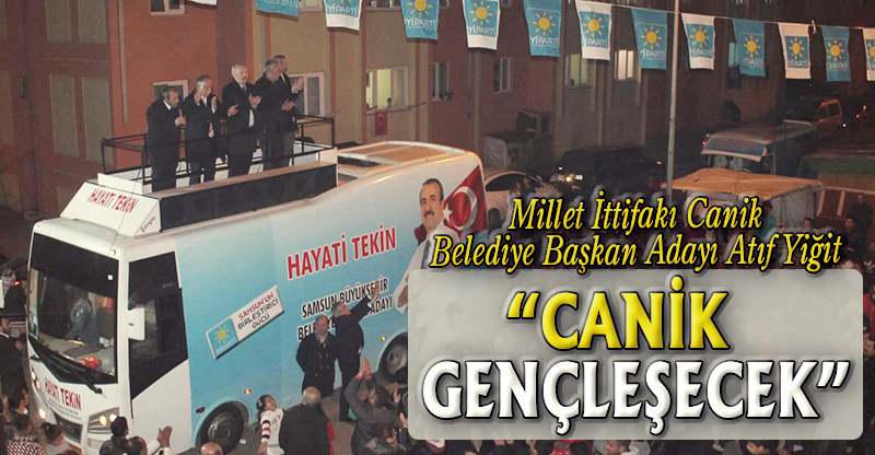 "CANİK GENÇLEŞECEK"