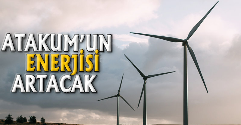 ATAKUM'UN ENERJİSİ ARTACAK