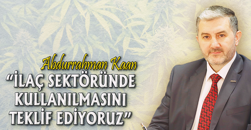 “İLAÇ SEKTÖRÜNDE KULLANILMASINI TEKLİF EDİYORUZ”