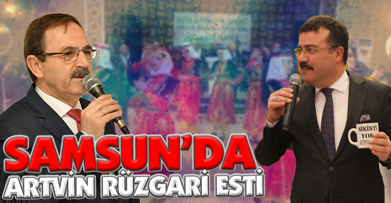 SAMSUN’DA ARTVİN RÜZGARİ ESTİ