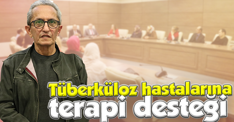 Tüberküloz hastalarına terapi desteği
