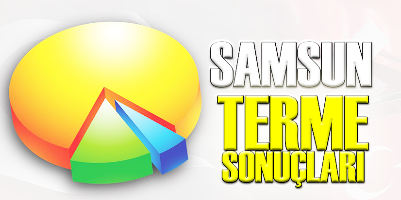 TERME'DEN SONUÇLAR GELMEYE BAŞLADI