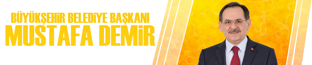 BÜYÜKŞEHİR BELEDİYE BAŞKANI MUSTAFA DEMİR