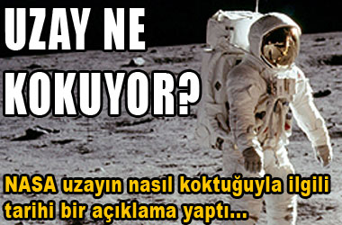 Uzay ne kokuyor? ....