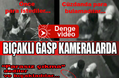 Bıçaklı gasp kameralarda