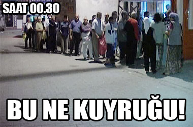Geceyarısı bu ne kuyruğu!