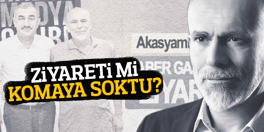 ZİYARETİ Mİ KOMAYA SOKTU?