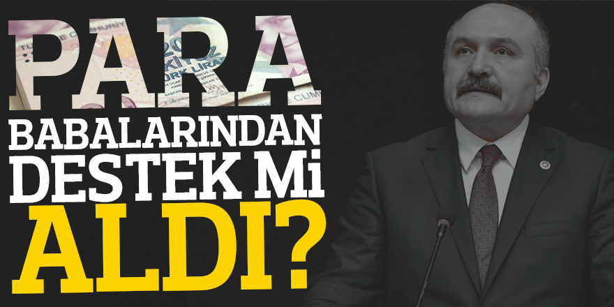 PARA BABALARINDAN DESTEK Mİ ALDI?