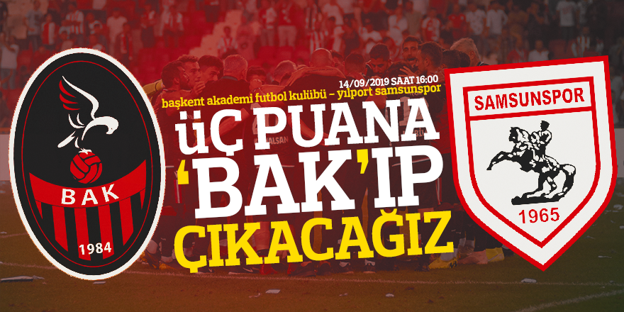 ÜÇ PUANA 'BAK'IP ÇIKACAĞIZ!