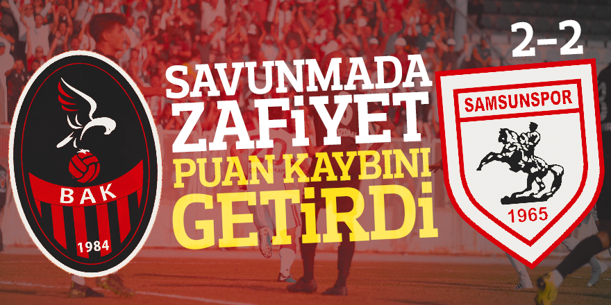 SAVUNMADA ZAFİYET PUAN KAYBINI GETİRDİ