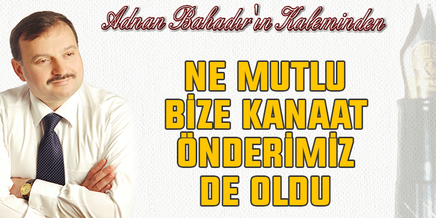 Adnan Bahadır'ın Kaleminden